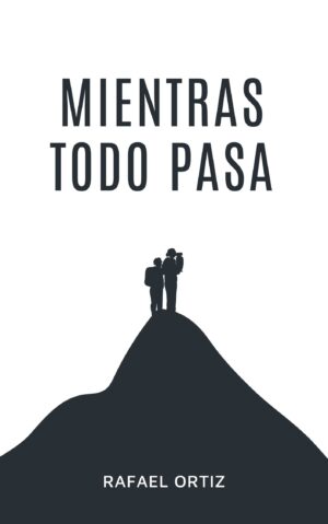 Mientras todo pasa