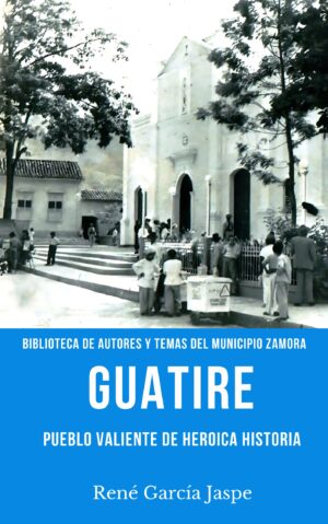 Guatire, pueblo valiente de heroica historia