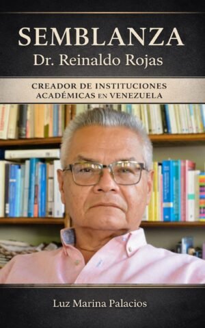 Semblanza Dr. Reinaldo Rojas